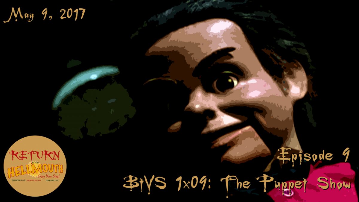 Episode 09: BtVS 1×09 The Puppet Show