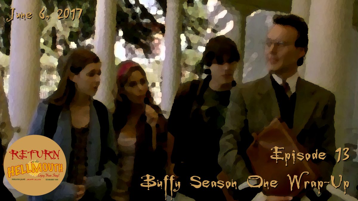 Episode 13: Buffy Season One Round-Up