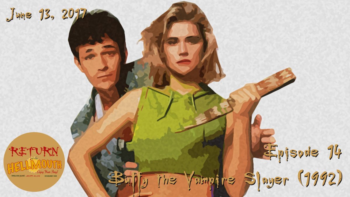 Episode 14: The Buffy the Vampire Slayer Movie